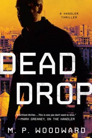 Dead Drop by M.P. Woodward