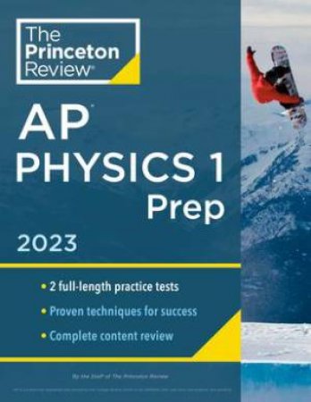 Princeton Review AP Physics 1 Prep, 2023 by Various