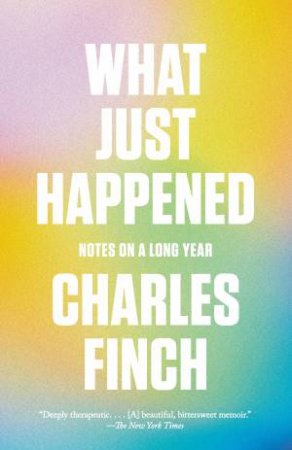 What Just Happened by Charles Finch