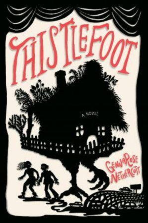 Thistlefoot by GennaRose Nethercott