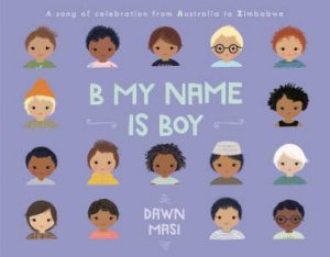 B My Name Is Boy by Dawn Masi