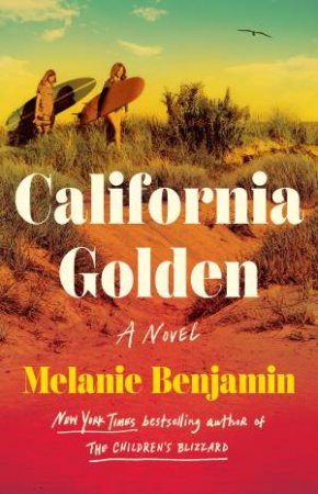 California Golden by Melanie Benjamin