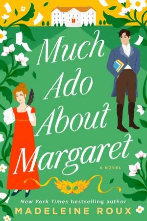 Much Ado About Margaret by Madeleine Roux