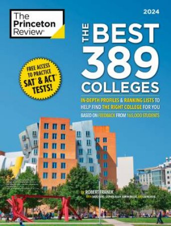 The Best 389 Colleges, 2024 by Franek The Princeton Review & Robert