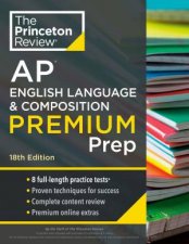 Princeton Review AP English Language  Composition Premium Prep 18th Edition