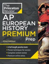 Princeton Review AP European History Premium Prep 22nd Edition