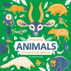 Amazing Animals Around the World by DGPH Studio