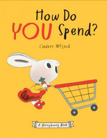 How Do You Spend? A Moneybunny Book by Cinders;McLeod, Cinders McLeod