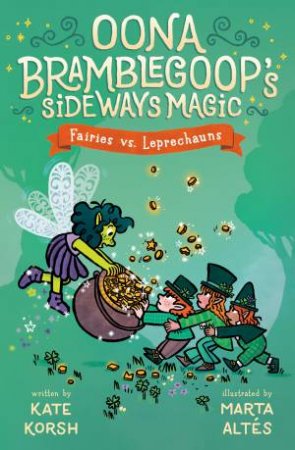 Fairies vs. Leprechauns by Kate Korsh & Marta Altés