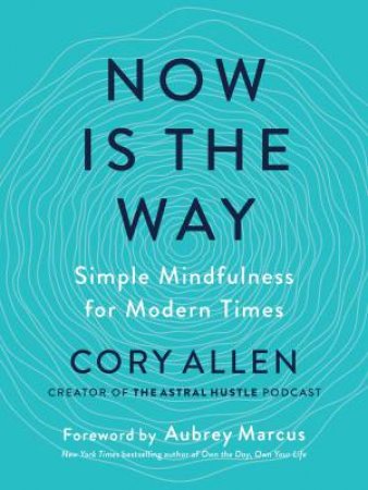 Now Is The Way by Cory Allen