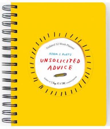 Unsolicited Advice Planner by Adam J. Kurtz