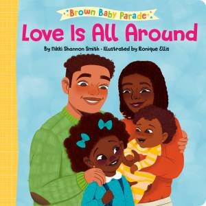 Love Is All Around by Nikki Shannon Smith