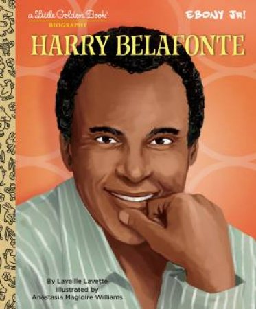 LGB Harry Belafonte: A Little Golden Book Biography (Presented by Ebony Jr.) by Lavaille Lavette