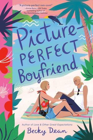 Picture-Perfect Boyfriend by Becky Dean