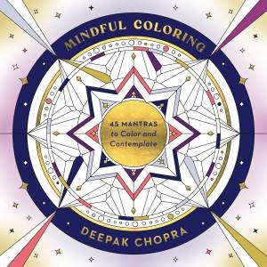 Mindful Coloring by Deepak Chopra MD