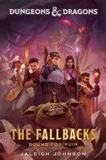 Dungeons  Dragons The Fallbacks Bound for Ruin