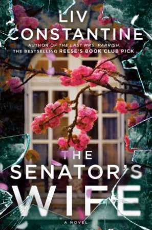 The Senator's Wife by Liv Constantine