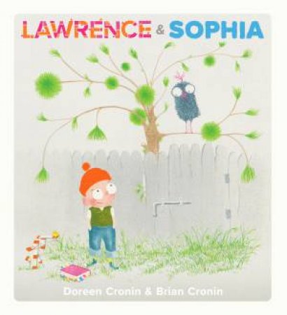 Lawrence & Sophia by Doreen Cronin