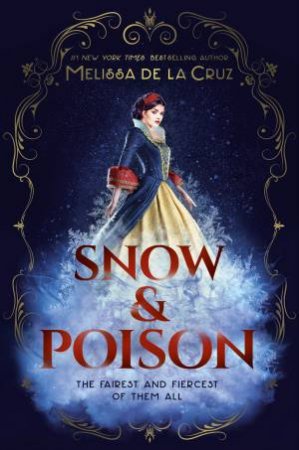 Snow & Poison by Melissa De La Cruz