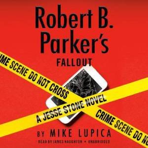 Robert B. Parker's Fallout (Unabridged) by Mike Lupica