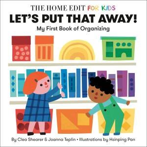 Let's Put That Away! My First Book of Organizing by Random House;BFYR, Random House BFYR