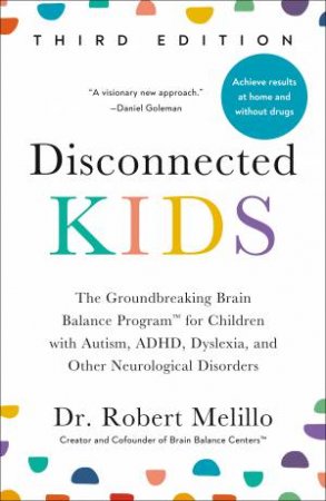 Disconnected Kids, Third Edition by Robert Melillo