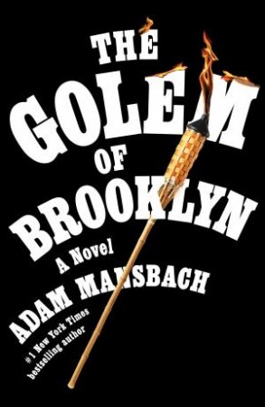 The Golem Of Brooklyn by Adam Mansbach