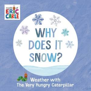 Why Does It Snow? by Carle Eric