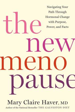 The New Menopause by Mary Claire Haver MD