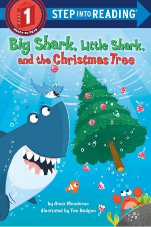 Big Shark, Little Shark and the Christmas Tree by Anna;Budgen, Tim Membrino