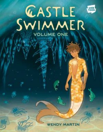 Castle Swimmer: Volume 1 by Wendy Martin