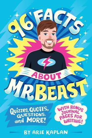 96 Facts About MrBeast by Arie;Rodil, Risa Kaplan