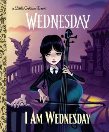 I Am Wednesday (Little Golden Book) by Golden;Books, Golden Books