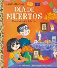 Da de Muertos Una celebracin de la vida Day of the Dead A Celebration of Life Spanish Edition