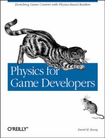 Physics For Game Developers by David M Bourg