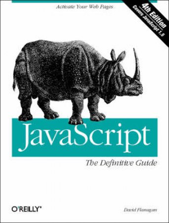 JavaScript: The Definitive Guide by David Flanagan