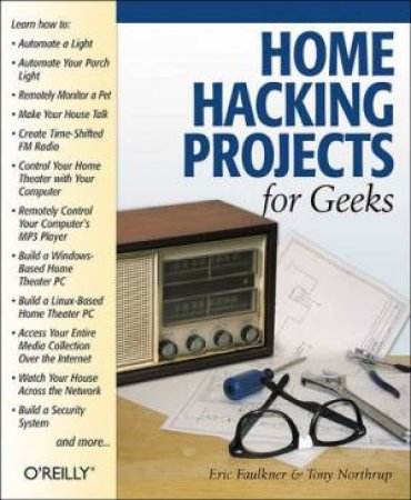 Home Hacking Projects For Geek by Eric Faulkner