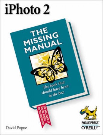 The Missing Manual by David Pogue, Joe Schorr & Derr