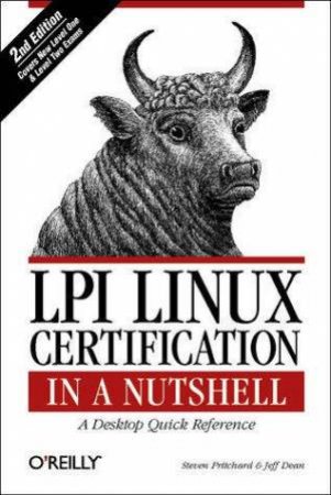 LPI Linux Certification In Nutshell 2nd Ed by Steve Pritchard