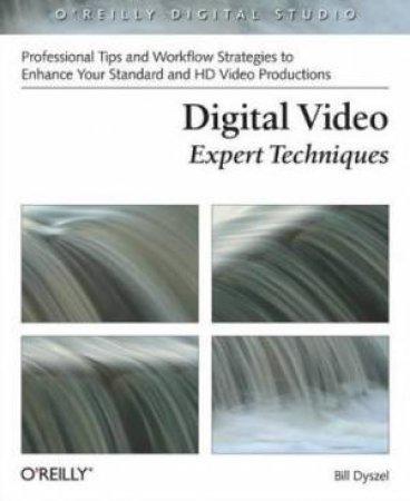 Digital Video Expert Techniques by Bill Dyszel