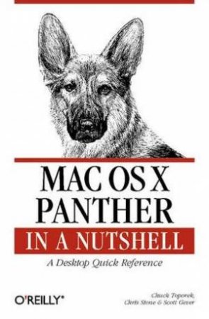 Mac OS X Panther In A Nutshell - 2 Ed by Chuck Toporek