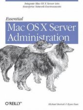 Essential Mac OS X Panther Server Administration