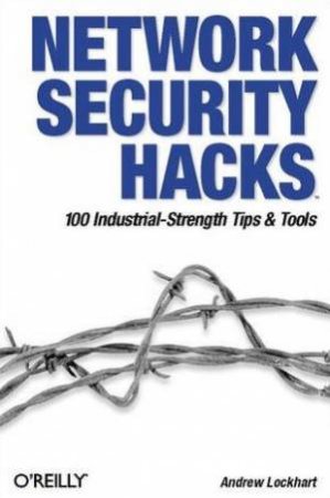 Network Security Hacks by Lockhardt