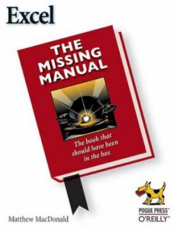 Excel: The Missing Manual by Matthew Macdonald