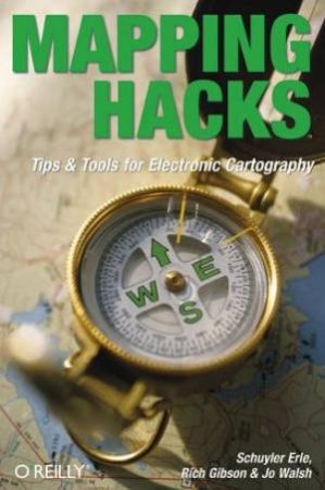 Mapping Hacks by Erle Schuyler