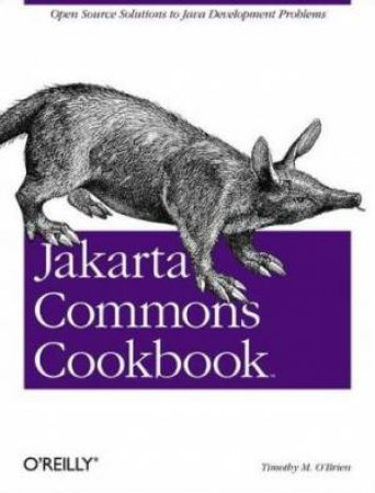 Jakarta Commons Cookbook by Timothy O'Brien