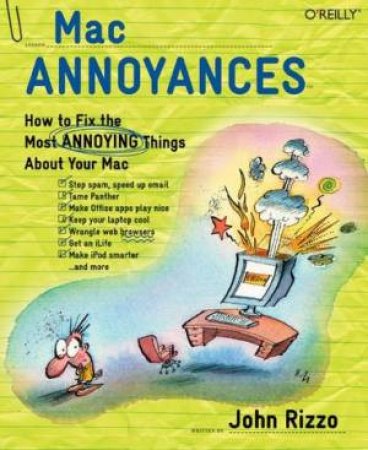 Mac Annoyances by John Rizzo