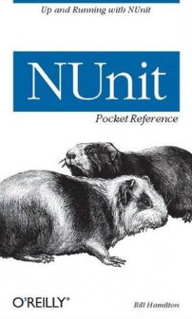 NUnit Pocket Reference by Bill Hamilton