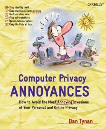 Computer Privacy Annoyances by Dan Tynan