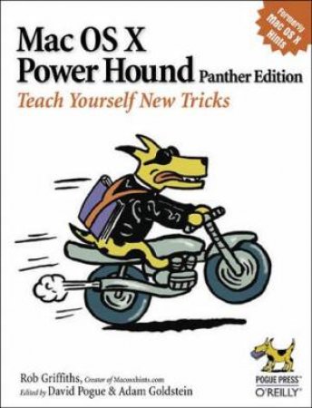 Mac OS X Power Hound - 2 Ed by Rob Griffiths